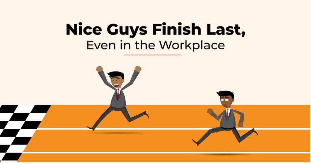 Nice Guys Finish Last Even In The Workplace I BrighterMonday